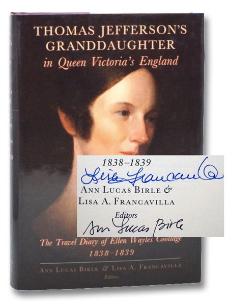 Thomas Jefferson's Granddaughter in Queen Victoria's England: The Travel Diary of Ellen Wayles Coolidge, 1838-1839