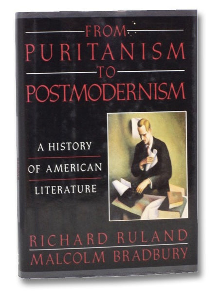 From Puritanism to Postmodernism: A History of American Literature