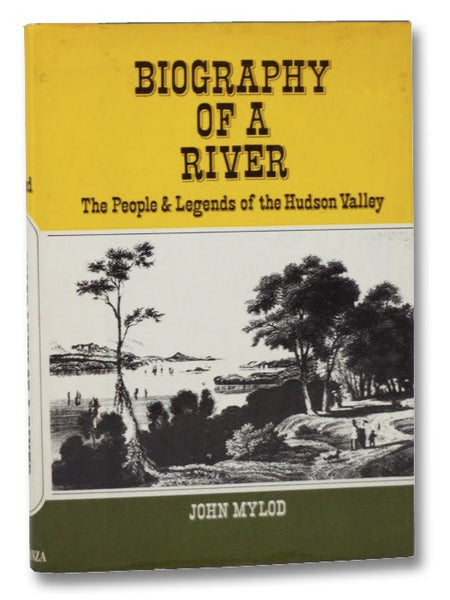Biography of a River: The People & Legends of the Hudson Valley