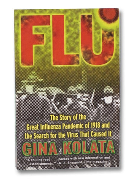 Flu: The Story of the Great Influenza Pandemic of 1918 and the Search for the Virus That Caused It