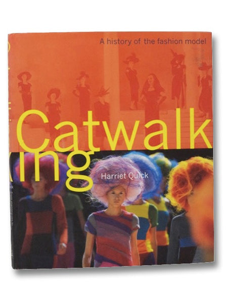 Catwalking: A History of the Fashion Model