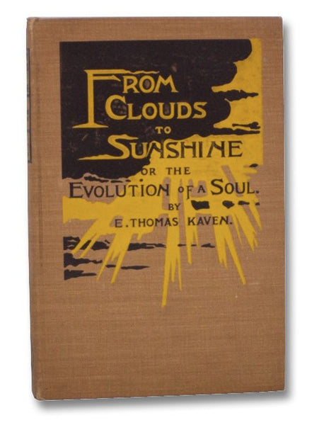 From Clouds to Sunshine or, the Evolution of a Soul