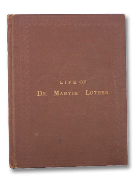 The Life of Dr. Martin Luther: In Picture and Verse