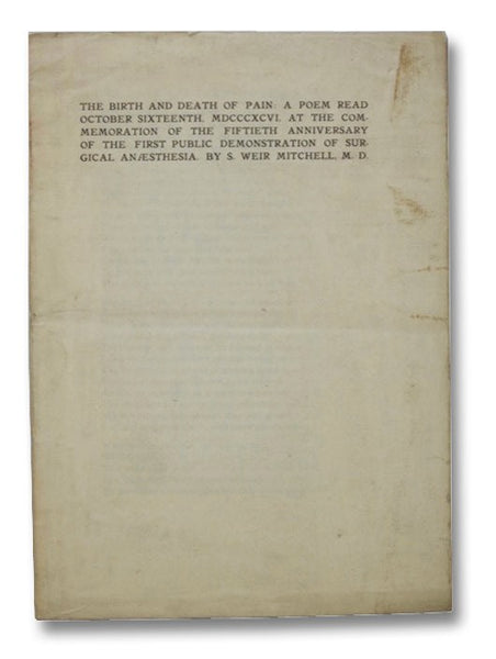 The Birth and Death of Pain: A Poem Read October Sixteenth, MDCCCXCVI, at the Commemoration of the Fiftieth Anniversary of the First Public Demonstration of Surgical Anaesthesia