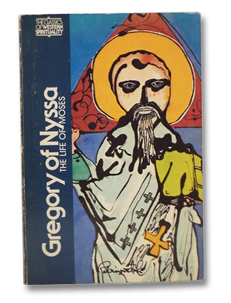 The Life of Moses (Classics of Western Spirituality)
