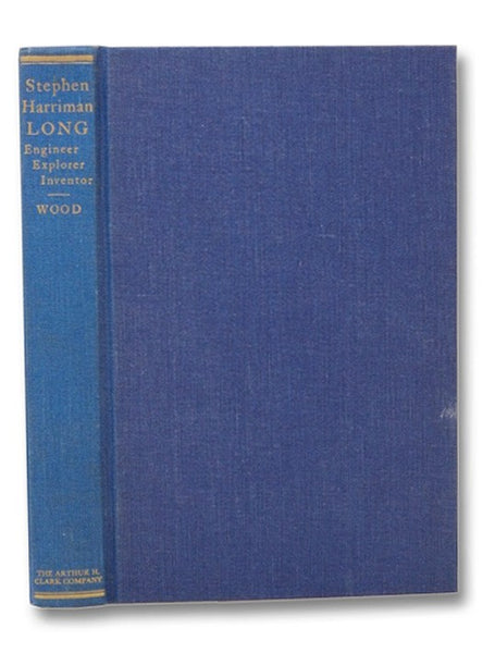 Stephen Harriman Long, 1784-1864: Army Engineer, Explorer, Inventor (Frontier Military Series, No. VI)