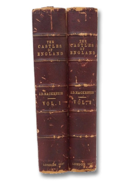 The Castles of England: Their Story and Structure, in Two Volumes