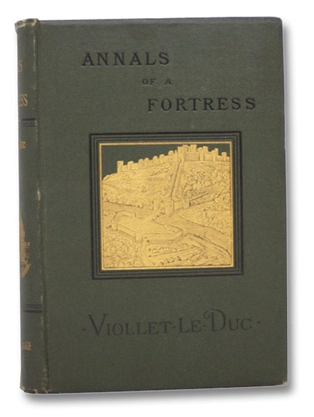 Annals of a Fortress [Translated from the French Histoire d'une Forteresse]