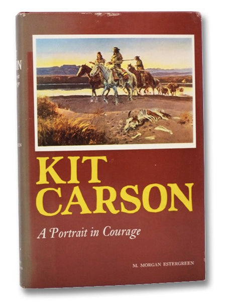 Kit Carson: A Portrait of Courage