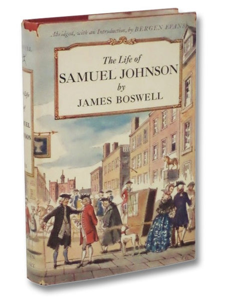 The Life of Samuel Johnson (The Modern Library of the World's Best Books ML 282)