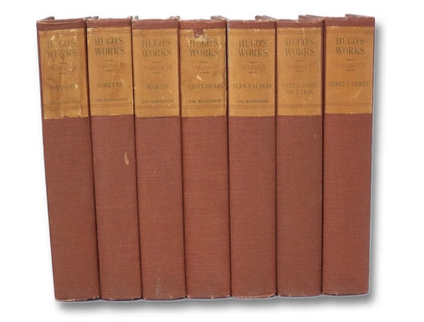 Victor Hugo's Works, in Seven Volumes: Les Miserables (Fantine; Cosette; Marius; Saint-Denis; Jean Valjean); Notre-Dame de Paris; Ninety-Three