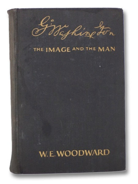 George Washington: The Image and the Man