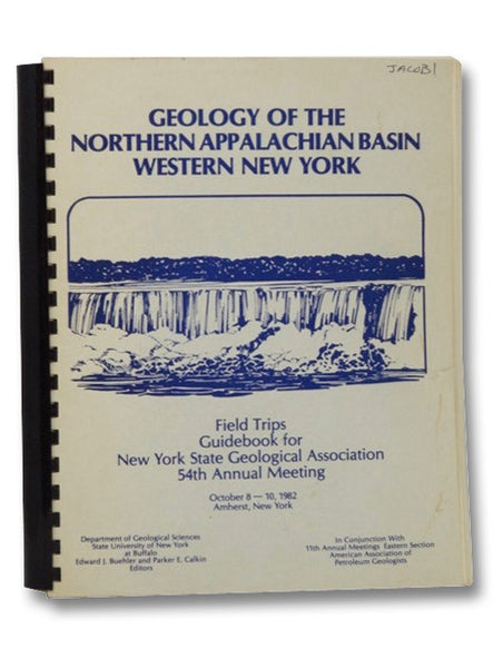 Geology of the Northern Appalachian Basin Western New York (Field Trips Guidebook for New York State Geological Association 54th Annual Meeting)