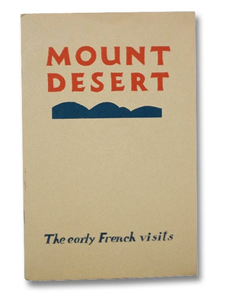 Mount Desert: The Early French Visits