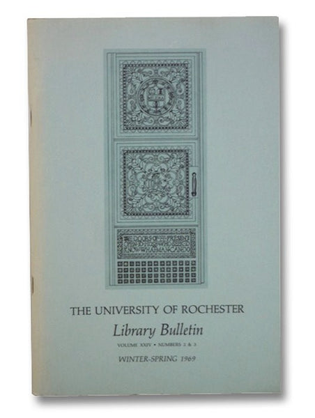 The University of Rochester Library Bulletin, Volume XXIV [24], Numbers 2 & 3, Winter-Spring 1969
