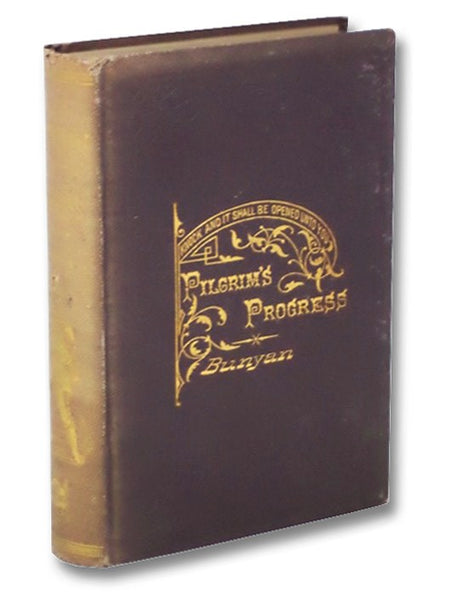 The Pilgrim's Progress: From This World to That Which is to Come, Delivered under the Similitude of a Dream [with] The Life of Bunyan, or Grace Abounding
