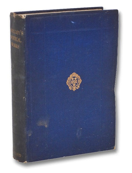The Complete Poetical Works of Percy Bysshe Shelley