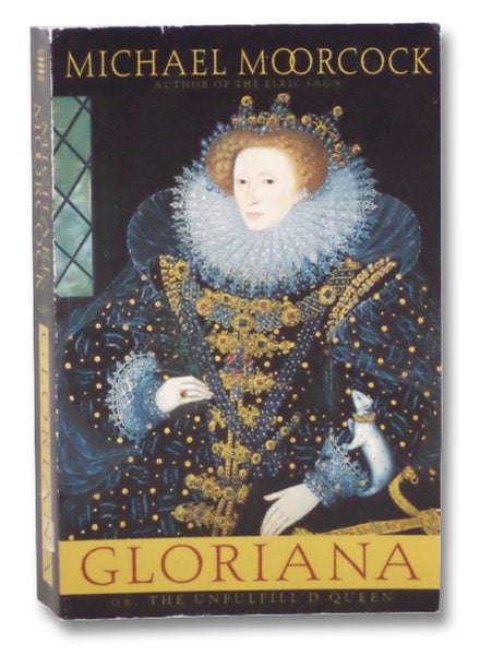 Gloriana: Or, the Unfulfilled Queen