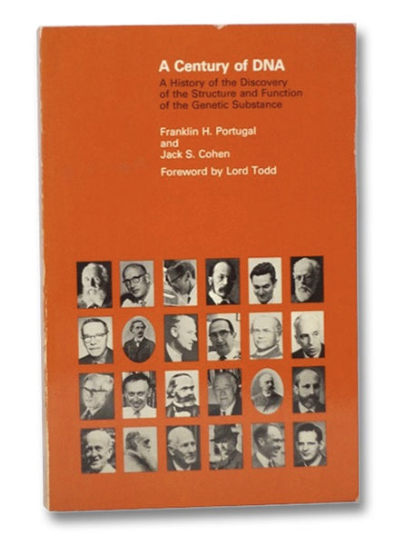 A Century of DNA: A History of the Discovery of the Structure and Function of the Genetic Substance