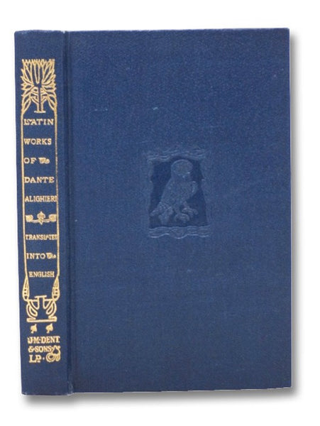 A Translation of the Latin Works of Dante Alighieri (The Temple Classics)