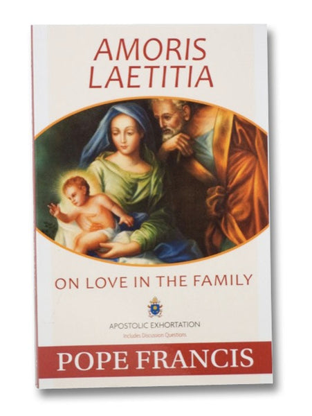 Amoris Laetitia: On Love in the Family