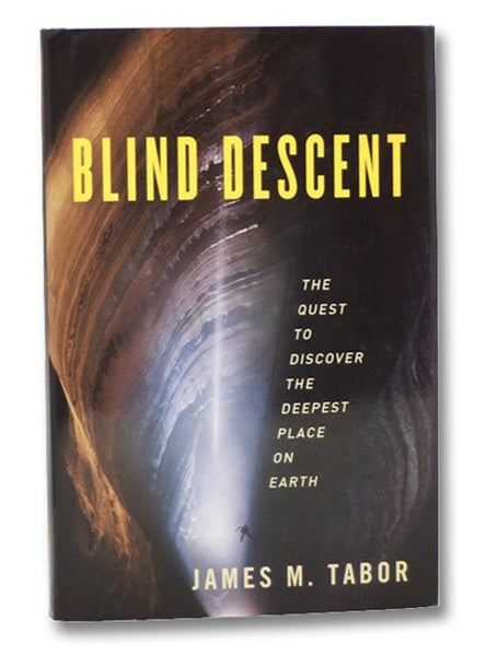 Blind Descent: The Quest to Discover the Deepest Place on Earth