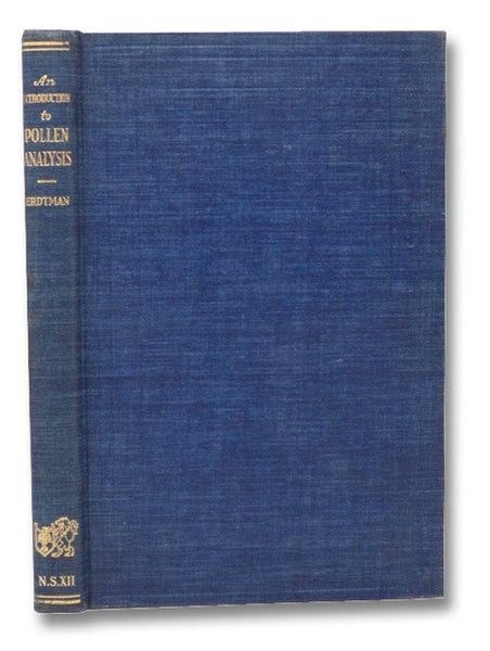 An Introduction to Pollen Analysis (A New Series of Plant Science Books Volume XII [12])
