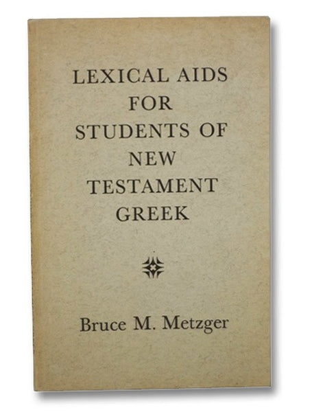 Lexical Aids for Students of New Testament Greek