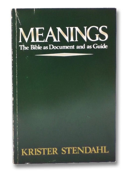 Meanings: The Bible as Document and as Guide