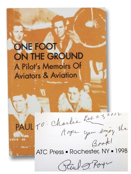 One Foot on the Ground: A Pilot's Memoirs of Aviators & Aviation