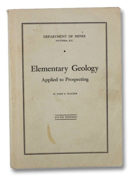 Elementary Geology: Applied to Prospecting