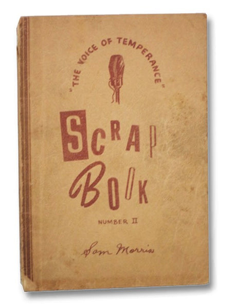 The Voice of Temperance Scrap Book, Number II