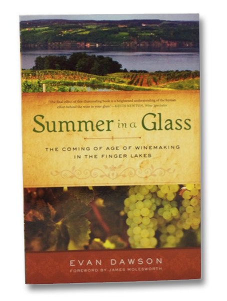 Summer in a Glass: The Coming of Age of Winemaking in the Finger Lakes
