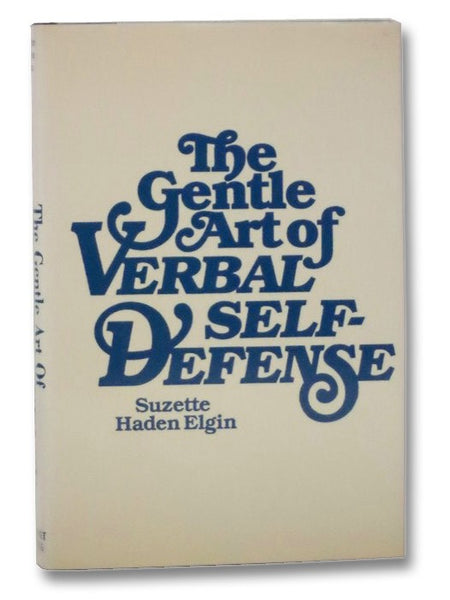 The Gentle Art of Verbal Self-Defense