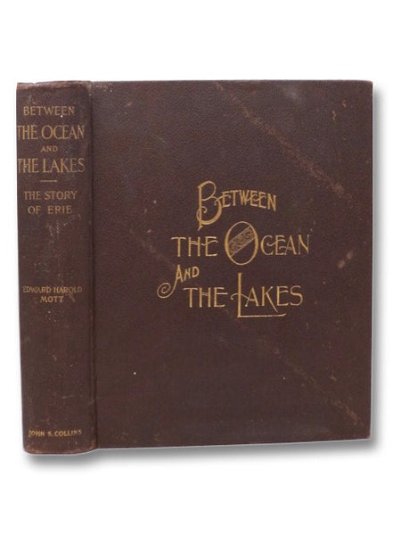 The Story of Erie: Between the Ocean and the Lakes