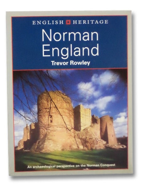 Norman England: An Archaeological Perspective on the Norman Conquest