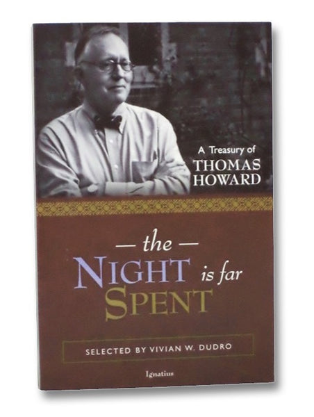 The Night is Far Spent: A Treasury of Thomas Howard