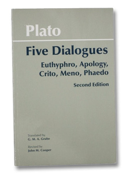 Five Dialogues: Euthyphro; Apology; Crito; Meno; Phaedo