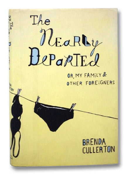 The Nearly Departed: Or, My Family & Other Foreigners