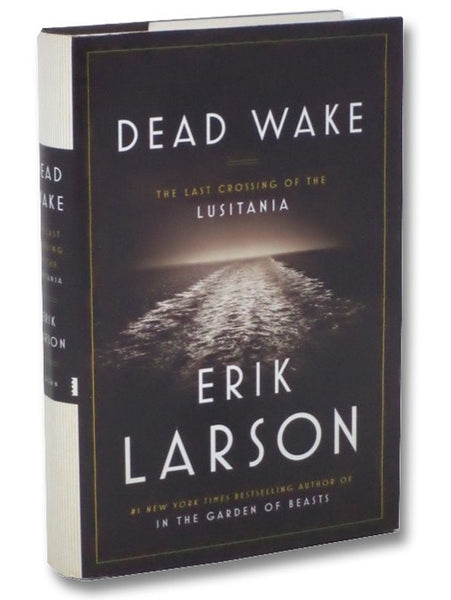 Dead Wake: The Last Crossing of the Lusitania
