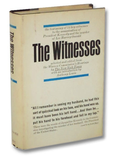 The Witnesses: Selected and Edited from the Warren Commission's Hearings by the New York Times
