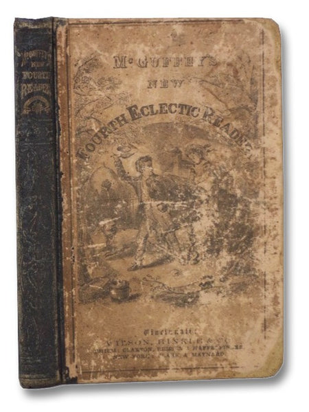 McGuffey's New Fourth Eclectic Reader: Instructive Lessons for the Young. (Eclectic Educational Series)