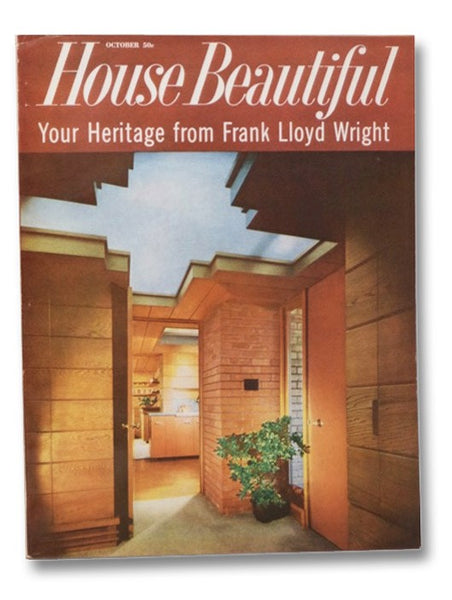 House Beautiful Volume 101, Number 10, October 1959: Your Heritage from Frank Lloyd Wright