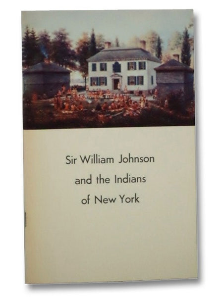 Sir William Johnson and the Indians of New York