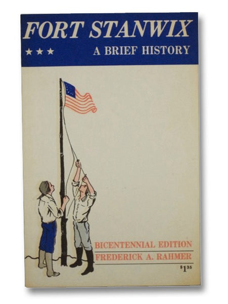 Fort Stanwix: A Brief History (Bicentennial Edition)
