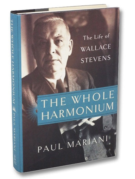 The Whole Harmonium: The Life of Wallace Stevens