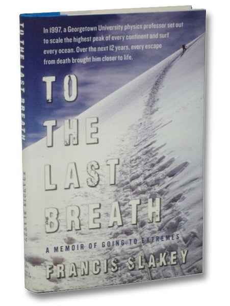 To the Last Breath: A Memoir of Going to Extremes
