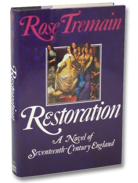 Restoration: A Novel of Seventeenth-Century England