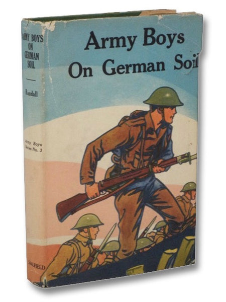 Army Boys on German Soil: Our Doughboys Quelling the Mobs (Army Boys Series No. 3)