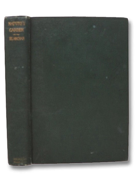 Nature's Garden: An Aid to Knowledge of Our Wild Flowers and Their Insect Visitors
